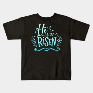 He Is Risen Jesus Christ God Christian Church Kids T-Shirt